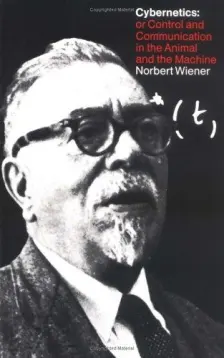Cybernetics: Or Control and Communication in the Animal and the Machine